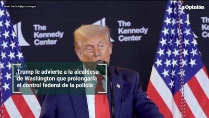 Trump le advierte a la alcaldesa de Washington que prolongaría el control federal de la policía