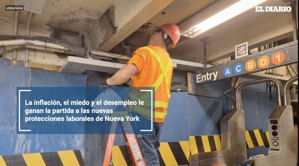 La inflación, el miedo y el desempleo le ganan la partida a las nuevas protecciones laborales de Nueva York