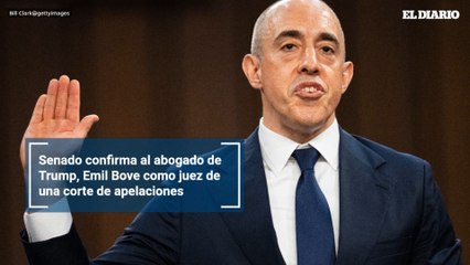 Senado confirma al abogado de Trump, Emil Bove como juez de una corte de apelaciones