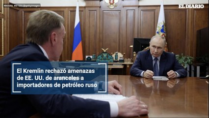 El Kremlin rechazó amenazas de EE. UU. de aranceles a importadores de petróleo ruso