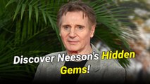 9 Movies That Prove Why Liam Neeson Is the G.O.A.T