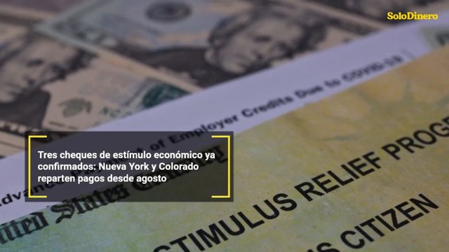 Tres cheques de estímulo económico ya confirmados: Nueva York y Colorado reparten pagos desde agosto