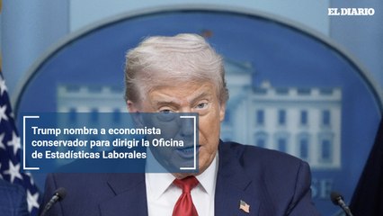 Trump nombra a economista conservador para dirigir la Oficina de Estadísticas Laborales