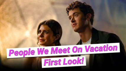 OMG The Exciting 'People We Meet On Vacation' First Look Is Here!