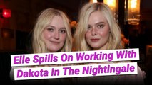 Elle Fanning Opened Up About Filming 'The Nightingale' With Sister Dakota Fanning