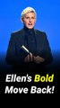 Ellen DeGeneres Quietly Plans Hollywood Comeback