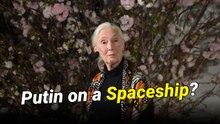 Goodall Wanted to Send Trump, Musk, Putin Into Space