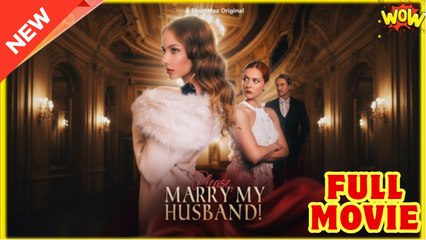 Please, Marry My Husband #dailyshorts