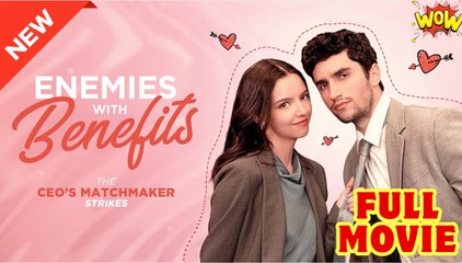 Enemies with Benefits- The CEO’s Matchmaker Strikes