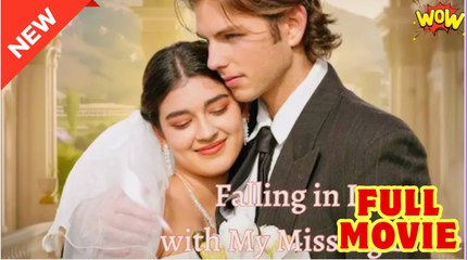 Fall In Love With My Missing Bride - Full Movie HD
