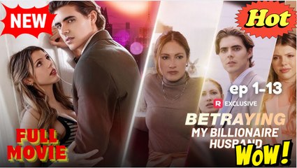 Betraying My Billionaire Husband