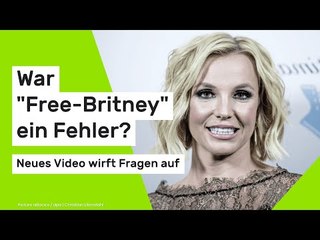 Britney Spears: War "Free-Britney" ein Fehler? Neues Video wirft Fragen auf