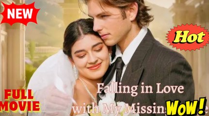 Fall In Love With My Missing Bride - Full Movie HD