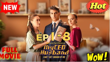 Before the Divorce- My CEO Husband Can't Get Enough of Me