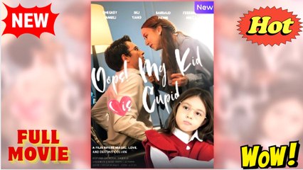 Oops! My Kid Is Cupid - Full Movie HD