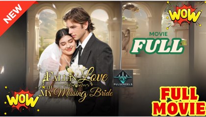 Fall In Love With My Missing Bride