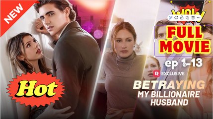 Betraying My Billionaire Husband - Full Movie HD - Drama ShortFilms Hot