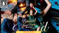 My Fiance's Uncle Bound Me (2025) - FULL [Eng Sub]