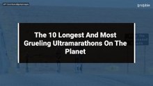 The 10 Longest And Most Grueling Ultramarathons On The Planet
