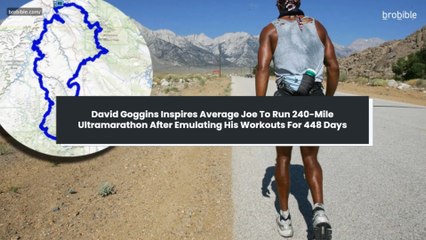 David Goggins Inspires Average Joe To Run 240-Mile Ultramarathon After Emulating His Workouts For 448 Days