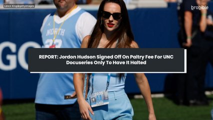 REPORT: Jordon Hudson Signed Off On Paltry Fee For UNC Docuseries Only To Have It Halted
