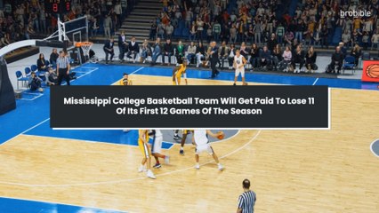 Mississippi College Basketball Team Will Get Paid To Lose 11 Of Its First 12 Games Of The Season