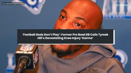 ‘Football Gods Don’t Play’: Former Pro Bowl DB Calls Tyreek Hill’s Devastating Knee Injury ‘Karma’