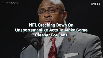 NFL Cracking Down On Unsportsmanlike Acts To Make Game Cleaner For Fans