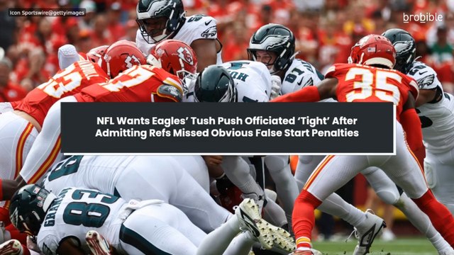 NFL Wants Eagles’ Tush Push Officiated ‘Tight’ After Admitting Refs Missed Obvious False Start Penalties