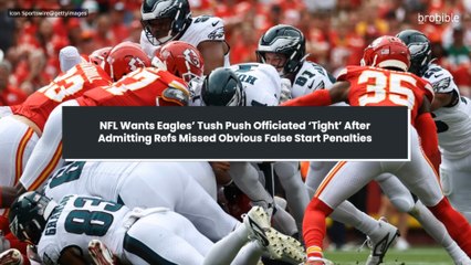 NFL Wants Eagles’ Tush Push Officiated ‘Tight’ After Admitting Refs Missed Obvious False Start Penalties
