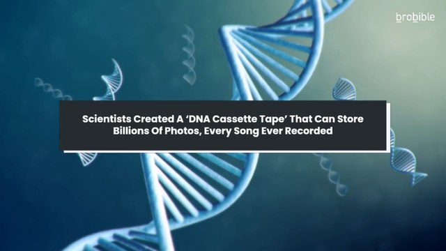 Scientists Created A ‘DNA Cassette Tape’ That Can Store Billions Of Photos, Every Song Ever Recorded
