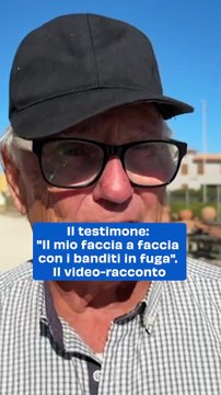 Il testimone: Il mio faccia a faccia con i banditi in fuga . Il video-racconto