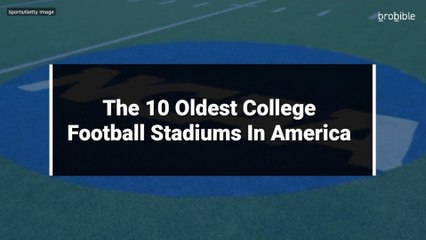 The 10 Oldest College Football Stadiums In America
