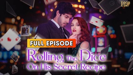 Rolling The Dice On His Secret Recipe 2025 [ SHORT DRAMA | FULL ]