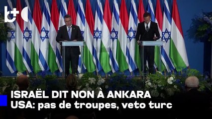 Forces internationales à Gaza, Israël contre les Turcs : "Qu'ils ne viennent pas ici !