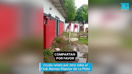 Crudo relato por otro robo al Club Ateneo Popular de La Plata