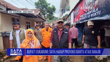 Momen Bupati Sukabumi Kunjungi Rumah Warga Terdampak Banjir Bandang | SAPA MALAM