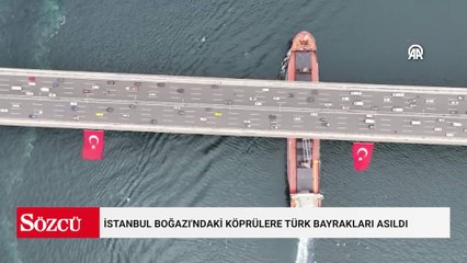İstanbul Boğazı'ndaki köprülere Türk bayrakları asıldı