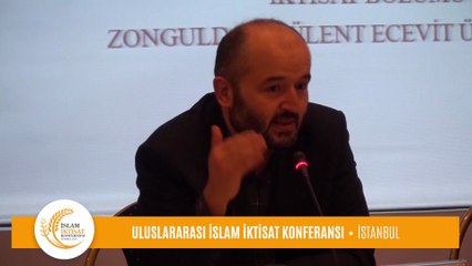 Prof. Dr. Hakan Sarıbaş'ın, Uluslararası İslam İktisat Konferansı Konuşması