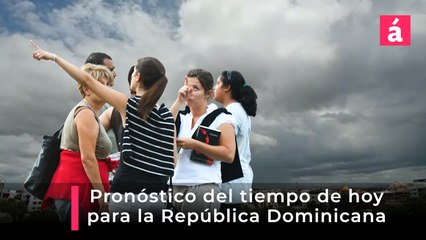 Así estarán las condiciones del tiempo en República Dominicana hoy miércoles 29 de octubre, 2025