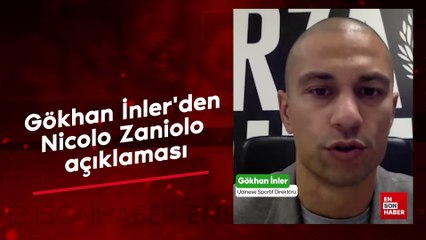 Gökhan İnler'den Nicolo Zaniolo açıklaması