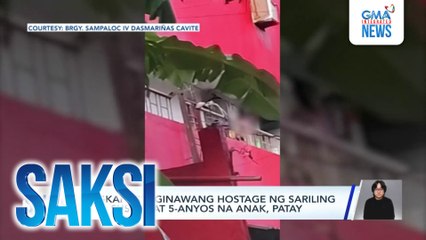 Magkapatid, ginawang hostage ng sariling ama; suspek at 5-anyos na anak, patay | Saksi