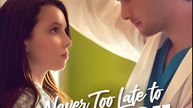 Never Too Late To Love You - Drama FULL MOVIES ENGLISH SUB