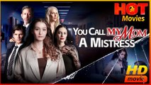 You Call My Mom A Mistress | Full Movie HD  - Best Drama ShortFilms Hot SweetRomance