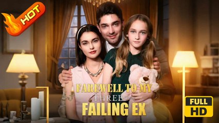Farewell To My Three Time Falling Ex | Full Movie HD - SweetRomance Family CEO Drama ShortFilms Hot