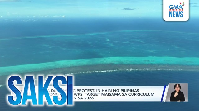 49 na diplomatic protest, inihain ng Pilipinas ngayong taon; WPS, target maisama sa curriculum sa mga paaralan sa 2026 | Saksi