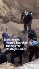 Hamas Searches Tunnels For Hostage Bodies