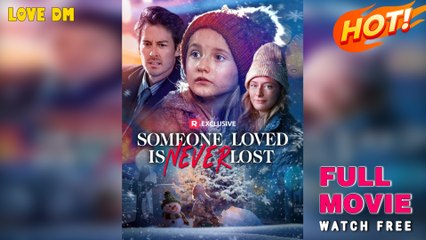 Someone Loved Is Never Lost