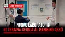 Nuovo laboratorio di terapia genica al Bambino Gesù