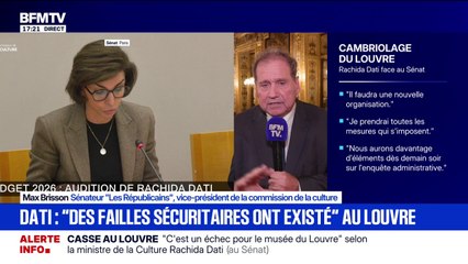 Cambriolage au Louvre: "Dans la haute administration aussi on doit être sanctionné", rappelle Max Brisson, sénateur Les Républicains